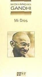 Mi Dios - Gandhi, Mahatma