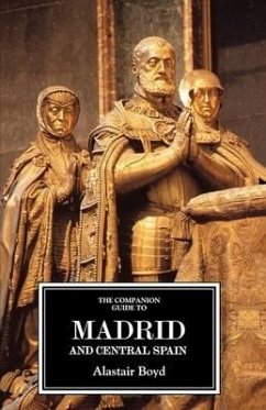 The Companion Guide to Madrid and Central Spain - Boyd, Alastair; Oliver, Richard