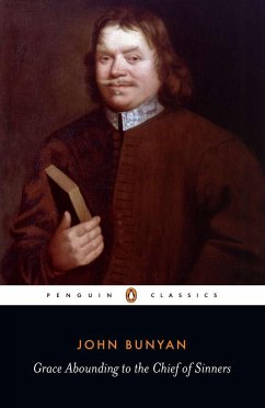 Grace Abounding to the Chief of Sinners - Bunyan, John