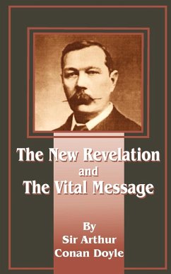 The New Revelation and the Vital Message - Doyle, Arthur Conan