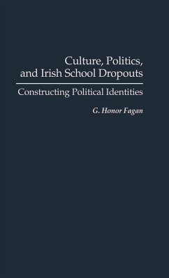 Culture, Politics, and Irish School Dropouts - Fagan, G. Honor