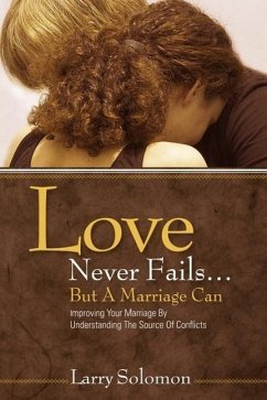 Love Never Fails ...But A Marriage Can - Solomon, Larry