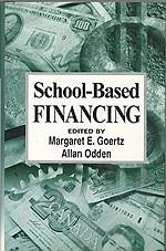 School-Based Financing - Goertz, Margaret E. / Odden, Allan R. (eds.)