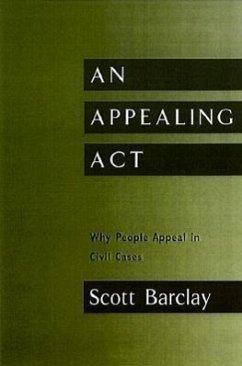 An Appealing ACT: Why People Appeal in Civil Cases - Barclay, Scott