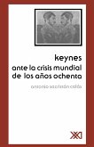 Keynes Ante La Crisis Mundial de Los Anos Ochenta