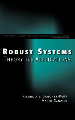 Robust Systems Theory and Applications - Sánchez-Peña, Ricardo S; Sznaier, Mario