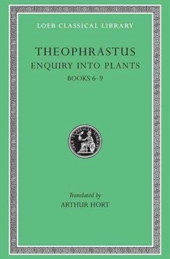 Enquiry into Plants, Volume II: Books 6-9. On Odours. Weather Signs - Theophrastus