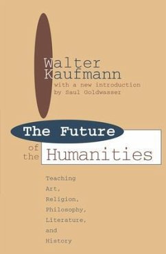 Future of the Humanities - Kaufmann, Walter