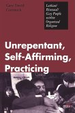 Unrepentant, Self-Affirming, Practicing