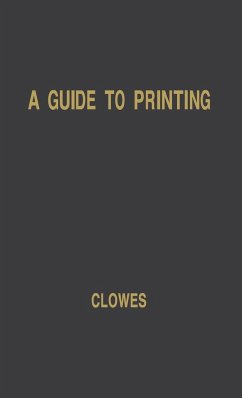 A Guide to Printing - Clowes, William Beaufoy; Unknown