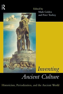 Inventing Ancient Culture - Golden, Mark / Toohey, Peter (eds.)