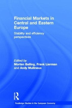 Financial Markets in Central and Eastern Europe - Balling, Morten / Lierman, Frank / Mullineux, Andy (eds.)