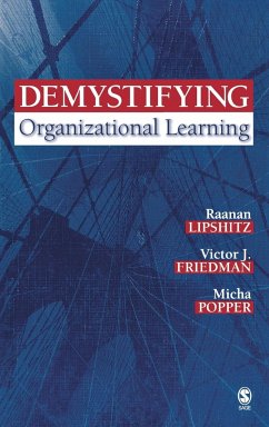 Demystifying Organizational Learning - Lipshitz, Raanan; Friedman, Victor; Popper, Micha