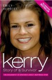 Kerry: Story of a Survivor: The Biography of Britain's Most Inspiring Star