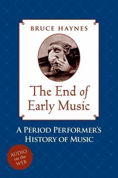 The End of Early Music - Haynes, Bruce