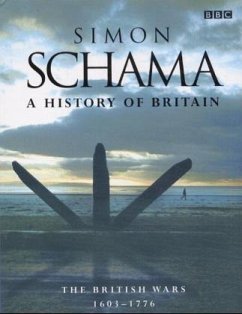 The British Wars 1603-1776 / A History of Britain 2 - Schama, Simon