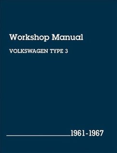 Volkswagen Type 3 Workshop Manual: 1961-1967