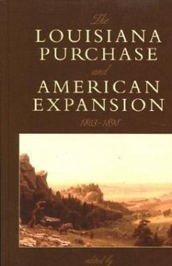 The Louisiana Purchase and American Expansion, 1803-1898