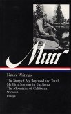 John Muir: Nature Writings (Loa #92): The Story of My Boyhood and Youth / My First Summer in the Sierra / The Mountains of California / Stickeen / Ess