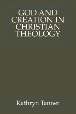 God and Creation in Christian Theology - Tanner, Kathryn