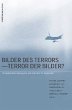 Bilder des Terrors - Terror der Bilder? - Bild 1
