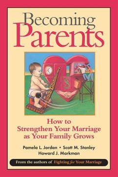 Becoming Parents - Jordan, Pamela L; Stanley, Scott M; Markman, Howard J