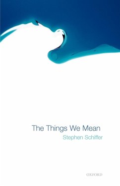 The Things We Mean - Schiffer, Stephen