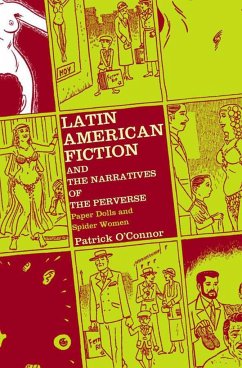 Latin American Fiction and the Narratives of the Perverse - O'Connor, P.