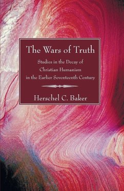 The Wars of Truth - Baker, Herschel C.