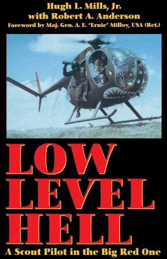 Low Level Hell: A Scout Pilot in the Big Red One - Mills, Hugh L.