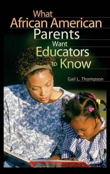 What African American Parents Want Educators to Know What African American Parents Want Educators to Know