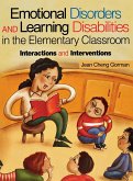 Emotional Disorders and Learning Disabilities in the Elementary Classroom