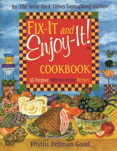 Fix-It and Enjoy-It! Cookbook: All-Purpose, Welcome-Home Recipes - Good, Phyllis