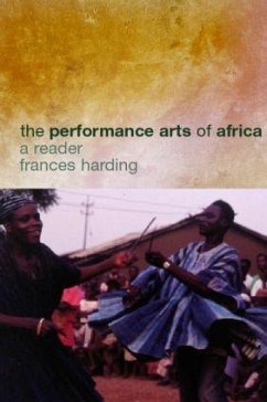 The Performance Arts in Africa - Harding, Frances