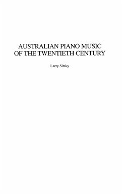 Australian Piano Music of the Twentieth Century - Sitsky, Larry; Martin, Ruth Lee