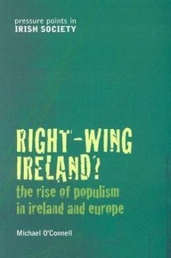 Right-Wing Ireland?: The Rise of Populism in Ireland and Europe - O'Connell, Michael