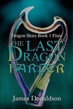 The Last Dragon Harper - Donaldson, James