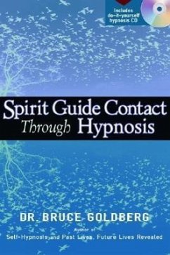 Spirit Guide Contact Through Hypnosis - Goldberg, Bruce
