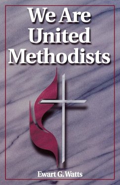 We Are United Methodist Revised - Watts, Ewart G.