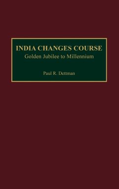 India Changes Course - Dettman, Paul R.