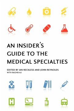 An Insider's Guide to the Medical Specialties - Ali, Raghib