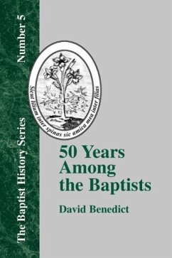 50 Years Among the Baptists - Benedict, David