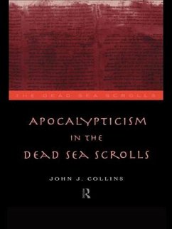 Apocalypticism in the Dead Sea Scrolls - Collins, John J