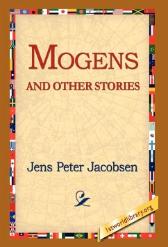Mogens and Other Stories - Jacobsen, J. P.; Jacobsen, Jens Peter