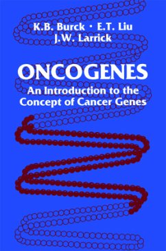 Oncogenes - Burck, Kathy B.; Liu, Edison T.; Larrick, James W.