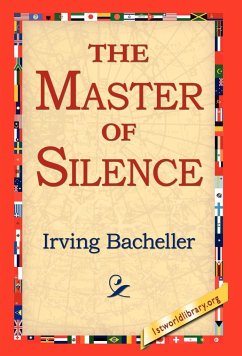 The Master of Silence - Bacheller, Irving