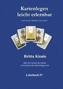 Kartenlegen leicht erlernbar Lehrbuch 4 - Kienle, Britta