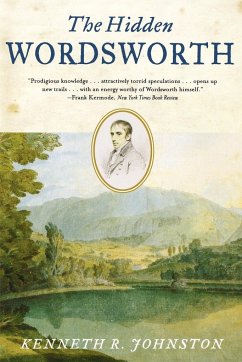 The Hidden Wordsworth - Johnston, Kenneth R.