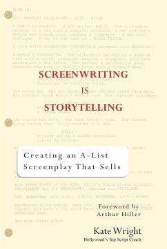 Screenwriting is Storytelling - Wright, Kate