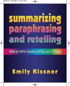 Summarizing, Paraphrasing, and Retelling - Kissner, Emily